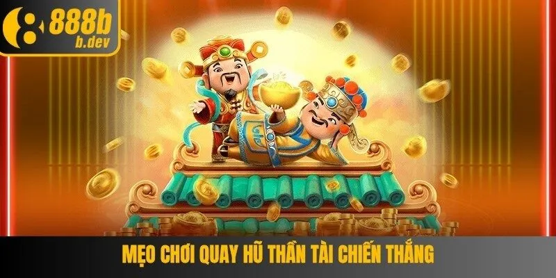 Những lưu ý quan trọng khi chơi quay hũ thần tài